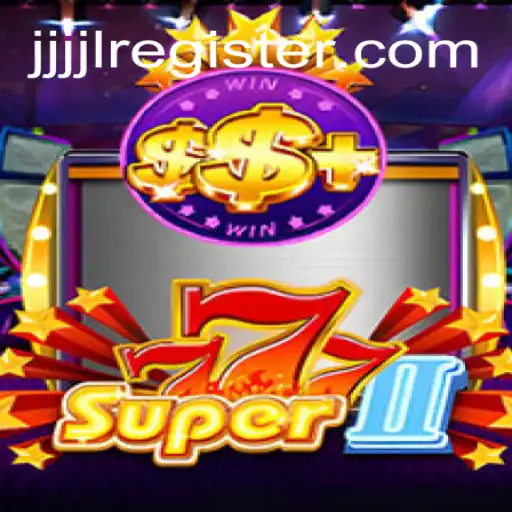 Exploring the Exciting World of Super777II and the Mysteries of JJJJL